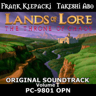 Lands of Lore I: The Throne of Chaos: PC-9801 OPN Version, Vol.I (Original Game Soundtrack)