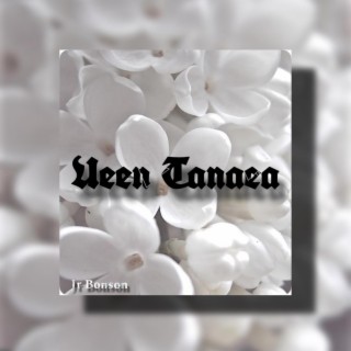 Ueen Tanaea