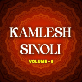 Kamlesh Sinoli Vol 6