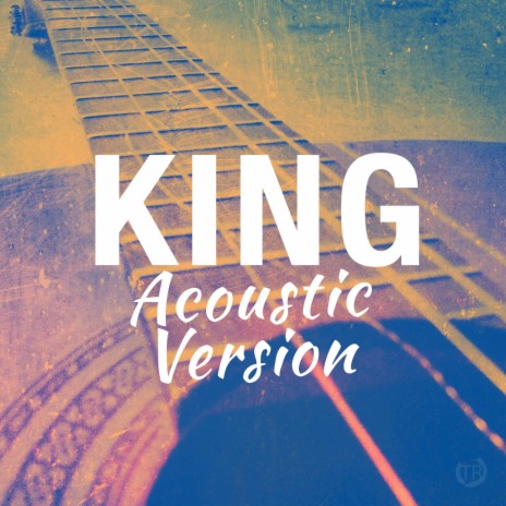 King (Acoustic Version) | Boomplay Music