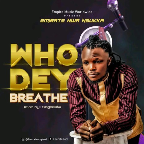 Who dey breathe | Boomplay Music