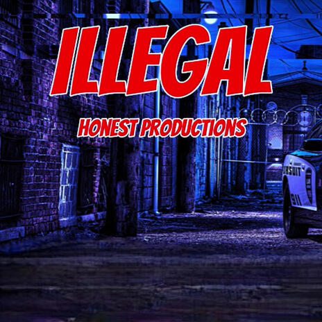 Illegal | Boomplay Music