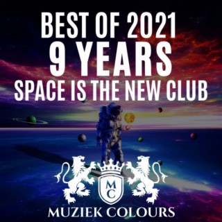 Best Of 2021: 9 Years (Space Is The New Club)