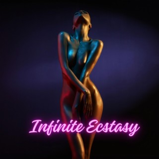 Infinite Ecstasy: Rhythms to Elevate Your Intimate Moments