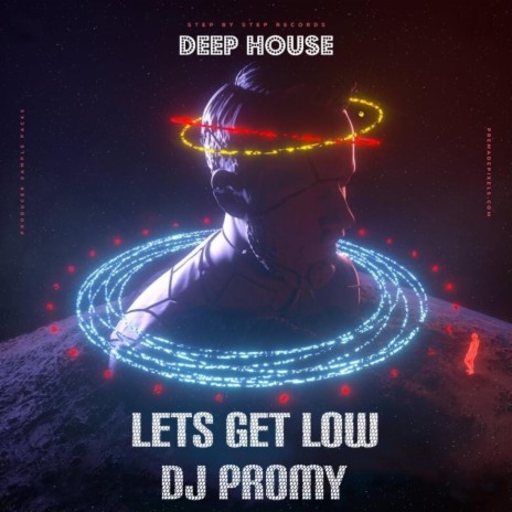 DJ PROMY -LETS GET LOW (Deep House Music)
