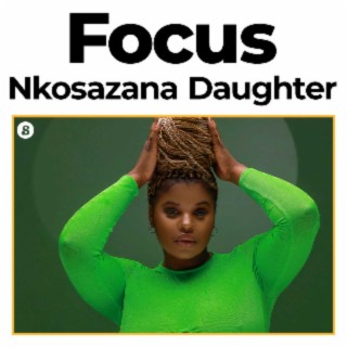 Focus: Nkosazana Daughter