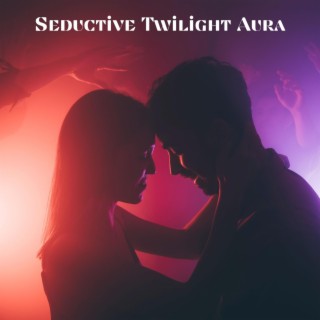 Seductive Twilight Aura