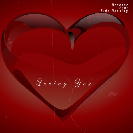 Loving You ft. Sido Ranking | Boomplay Music