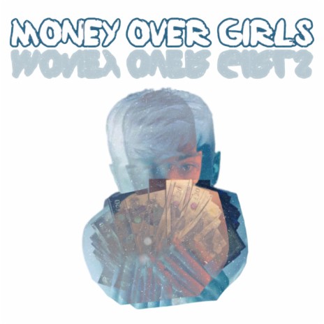 Money Over Girls | Boomplay Music