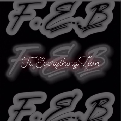 This F.E.B ft. EverythingZion