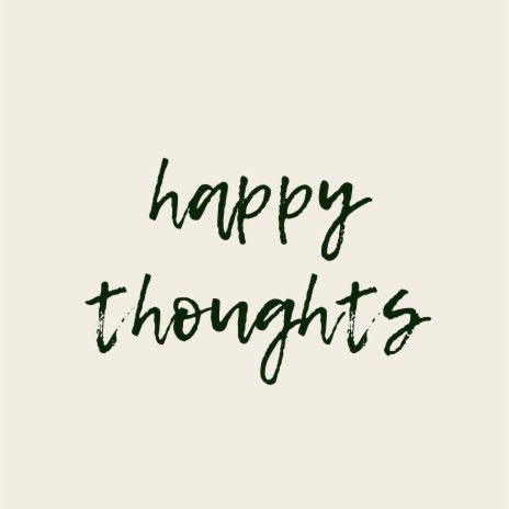 Happy thoughts | Boomplay Music