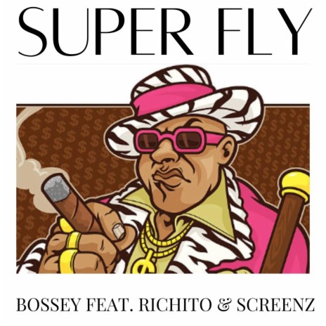 Superfly ft. Richito & Screenz | Boomplay Music