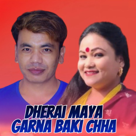 Dherai Maya Garna Baki Chha ft. Tika Pun | Boomplay Music