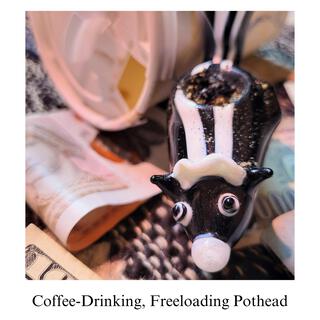 Coffee-Drinking, Freeloading Pothead