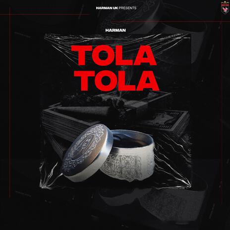 TOLA TOLA | Boomplay Music