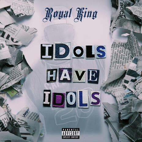 idols have idols | Boomplay Music