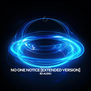 No One Notice (8d Audio, Extended Version)