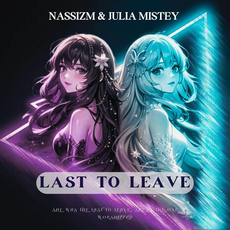 Last to Leave ft. Nassizm