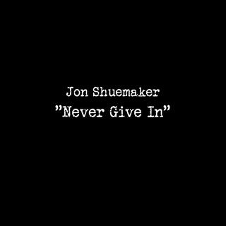 Never Give In