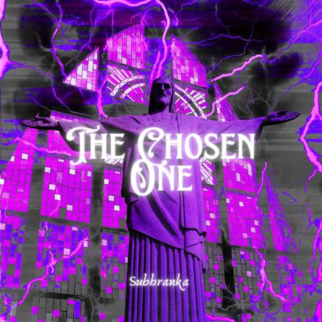 The Chosen One | Boomplay Music