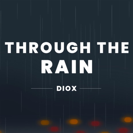 Through The Rain | Boomplay Music