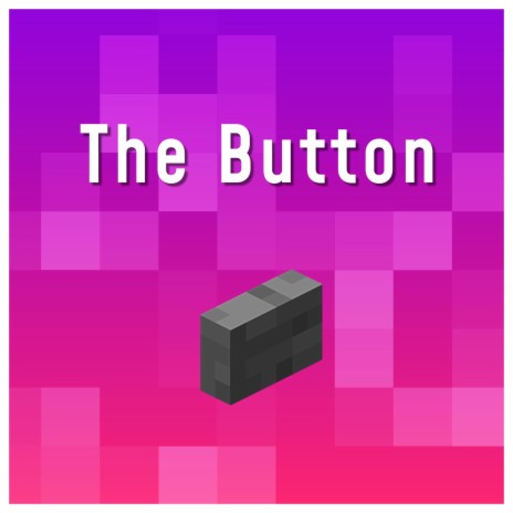 The Button | Boomplay Music