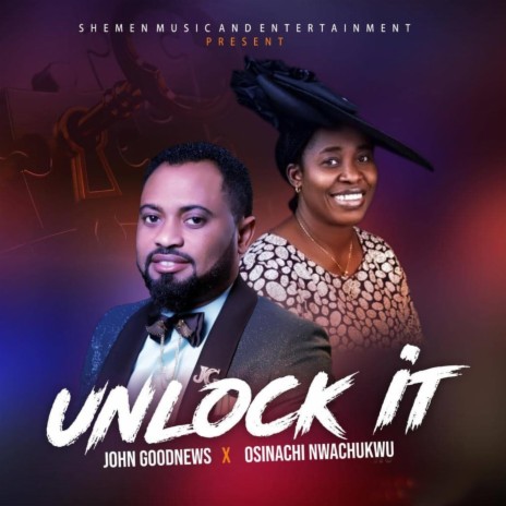 Unlock It (feat. Osinachi) | Boomplay Music