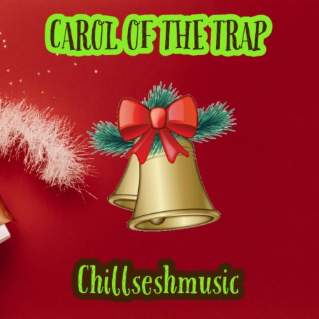 CAROL OF THE TRAP HOUSE | Boomplay Music