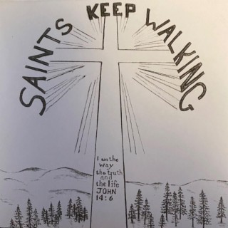 Saints Keep Walking