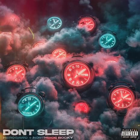 Don't Sleep ft. Northside Rocky | Boomplay Music