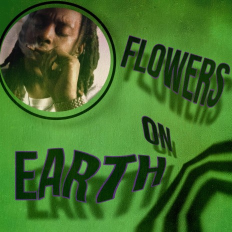 Flowers On Earth | Boomplay Music