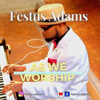 AS WE WORSHIP