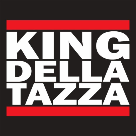 KING DELLA TAZZA | Boomplay Music
