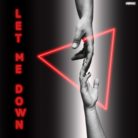 Let Me Down | Boomplay Music