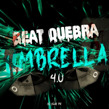 BEAT QUEBRA UMBRELLA 4.0 ft. Mc Gw | Boomplay Music