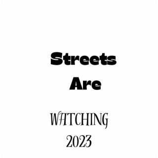 Streets Are Watching 2023