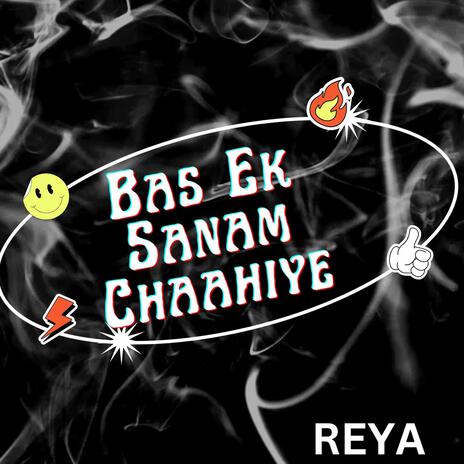 BAS EK SANAM CHAAHIYA | Boomplay Music