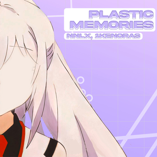 Plastic Memories