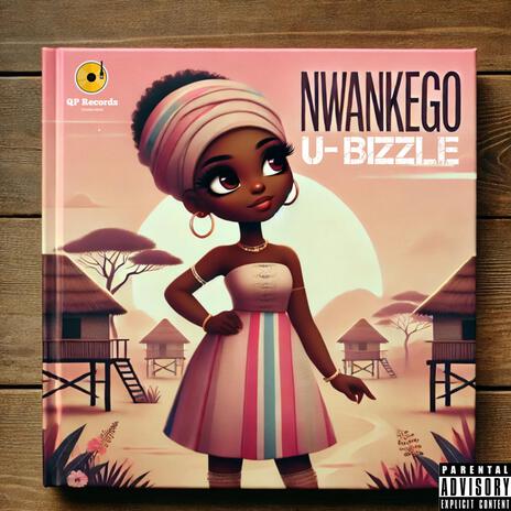 Nwankego | Boomplay Music