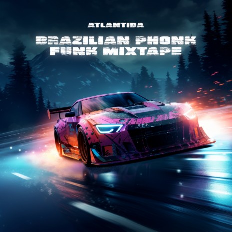 ATLANTIDA Brazilian Phonk Tum Cha Cha 1 MP3 Download Lyrics