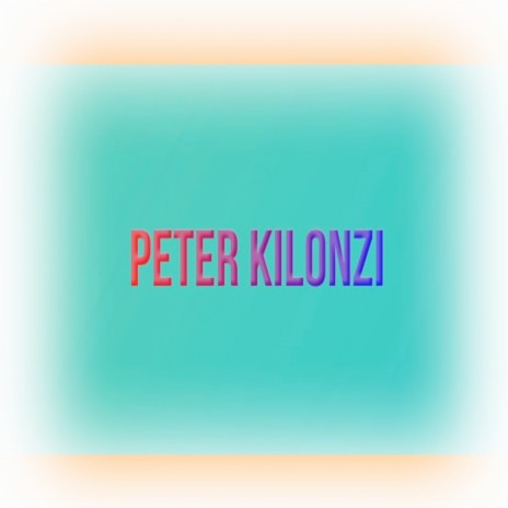 Kanzu Yaii Yakwa ft. PETER KILONZI | Boomplay Music