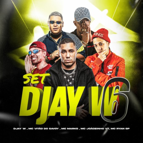 Set DJay W 6 ft. MC Marks, Mc Vitão do Savoy, MC Ryan SP & MC Joãozinho VT | Boomplay Music