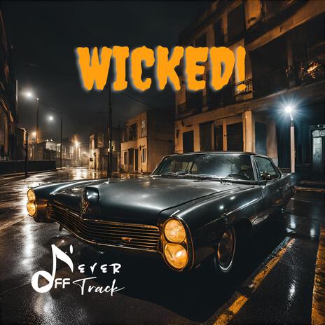 Wicked | Boomplay Music