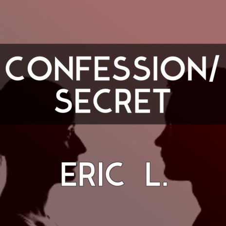 Confession / Secret | Boomplay Music