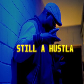 Still a Hustla