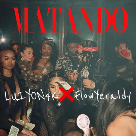 Matando ft. FlowYeraldy | Boomplay Music