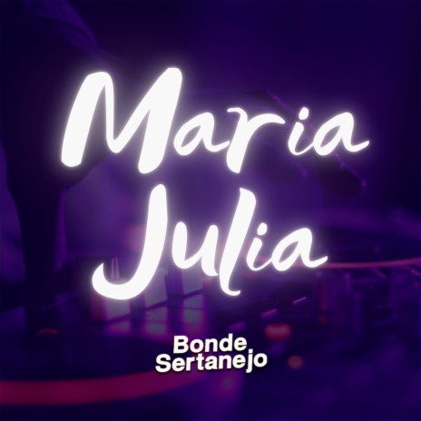 Maria Júlia | Boomplay Music