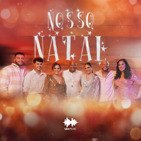 Nosso Natal ft. Davidson Silva, Flavio Vitor Jr., André Cavalcante, Ziza Fernandes & ana gabriela | Boomplay Music