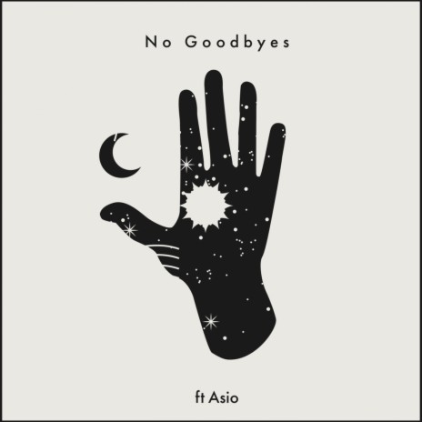 No Goodbyes ft. Asio | Boomplay Music