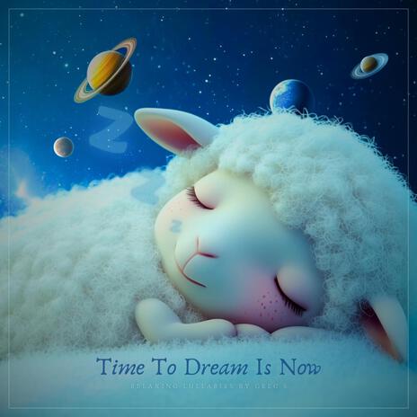 Time To Dream Is Now | Boomplay Music